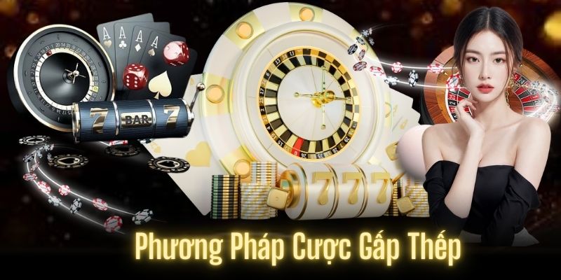 Phương pháp cược gấp thếp là một trong những phương pháp phổ biến để chơi Roulette