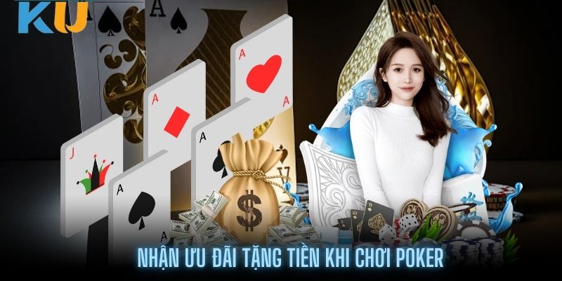 Khuyến mãi Poker Ku11 cho khách hàng mới đăng kí