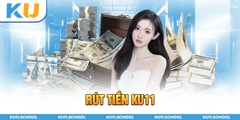 Rút tiền Ku11